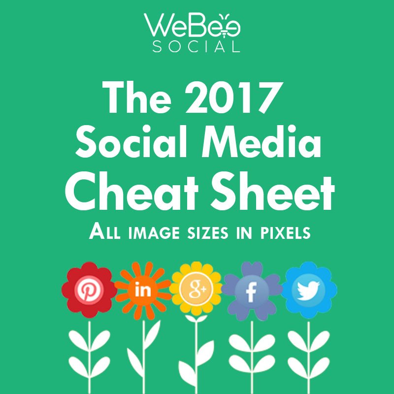 webeesocial-social-media-image-sizes-2017-cheat-sheet-creative-digital-agancy